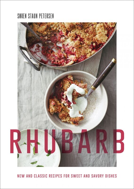 Rhubarb New and Classic Recipes for Sweet and Savory Dishes