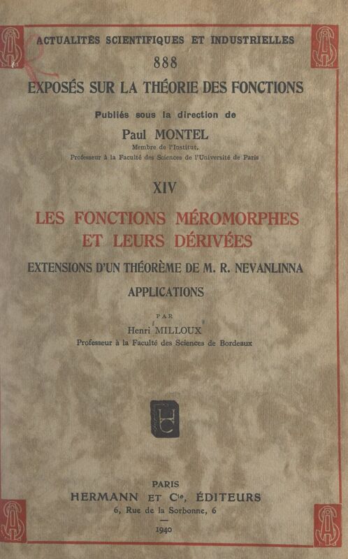 Exposés sur la théorie des fonctions (14). Les fonctions méromorphes et leurs dérivées Extensions d'un théorème de M. R. Nevanlinna, applications
