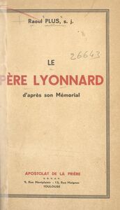 Le Père Lyonnard D'après son Mémorial