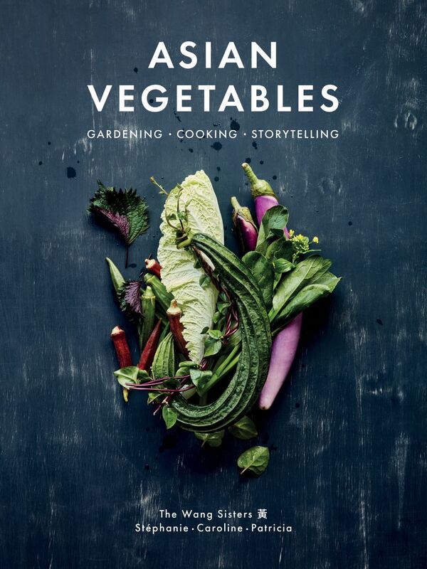 Asian Vegetables Gardening. Cooking. Storytelling.