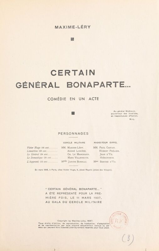 Certain Général Bonaparte... Comédie en un acte, représentée pour la première fois, le 11 mars 1937, au Gala du Cercle militaire