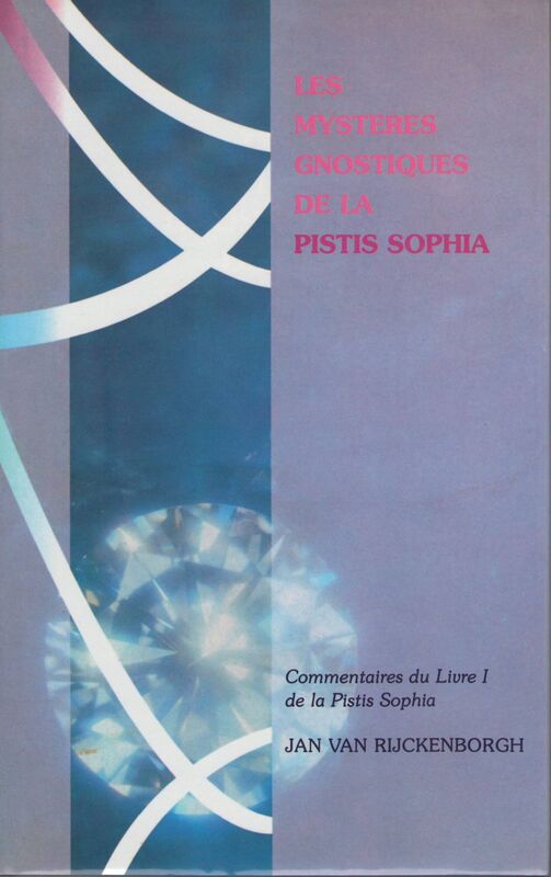 Les Mystères Gnostiques de la Pistis Sophia