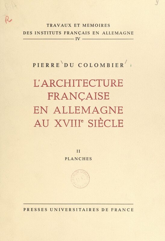 L'architecture française en Allemagne au XVIIIe siècle (2). Planches