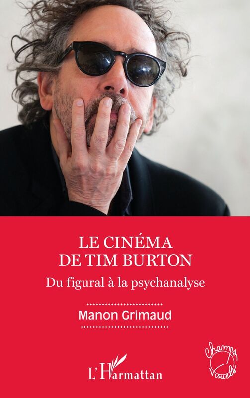 Le cinéma de Tim Burton Du figural à la psychanalyse
