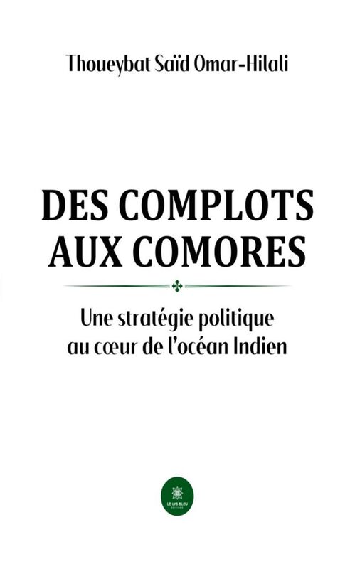 Des complots aux Comores Une stratégie politique au cœur de l’océan Indien
