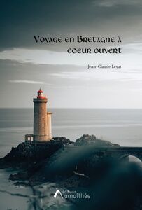 Voyage en Bretagne à coeur ouvert