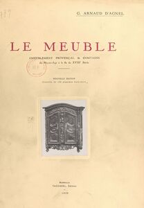 Le meuble Ameublement provençal et comtadin, du Moyen-Âge à la fin du XVIIIe siècle