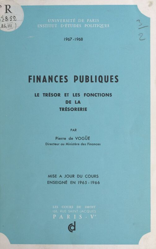 Finances publiques : le Trésor et les fonctions de la Trésorerie Mise à jour du cours enseigné en 1965-1966