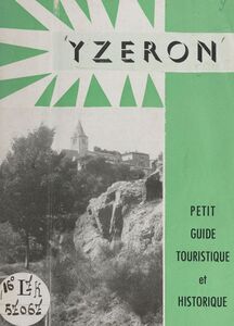 Yzeron Petit guide touristique et historique