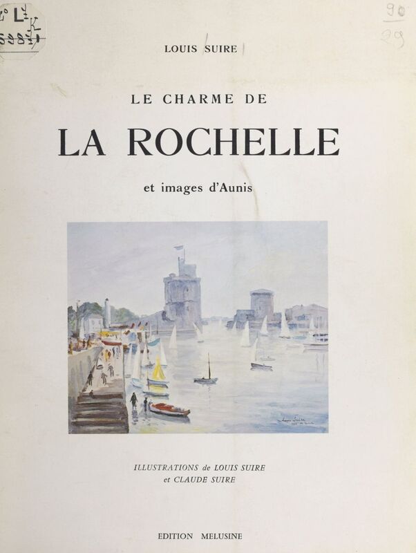 Le charme de La Rochelle et images d'Aunis