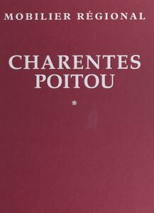Mobilier régional : Charentes-Poitou