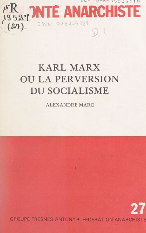 Karl Marx Ou La perversion du socialisme