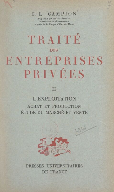 Traité des entreprises privées (2). L'exploitation, achat et production, étude du marché et vente