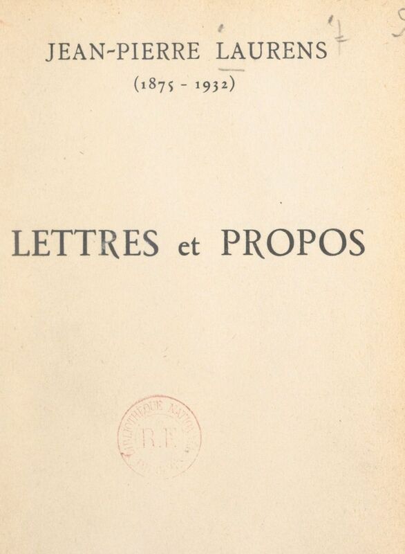 Lettres et propos (1875-1932)