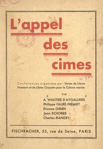 L'appel des cimes Conférences organisées par l'Union de libres penseurs et de libres croyants pour la culture morale