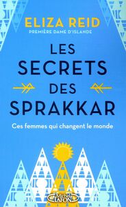 Les Secrets des Sprakkar Ces femmes qui changent le monde