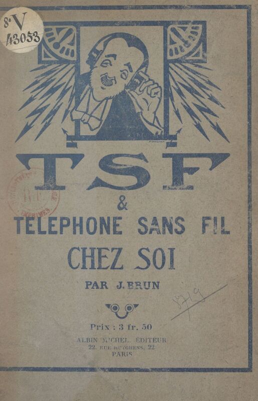 T.S.F. et téléphone sans fil chez soi
