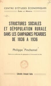 Structures sociales et dépopulation rurale dans les campagnes picardes de 1836 à 1936