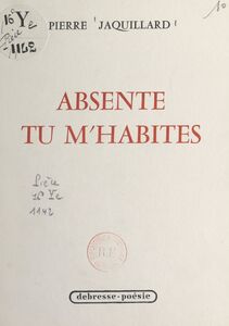 Absente, tu m'habites