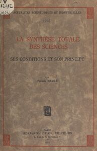 La synthèse totale des sciences Ses conditions et son principe