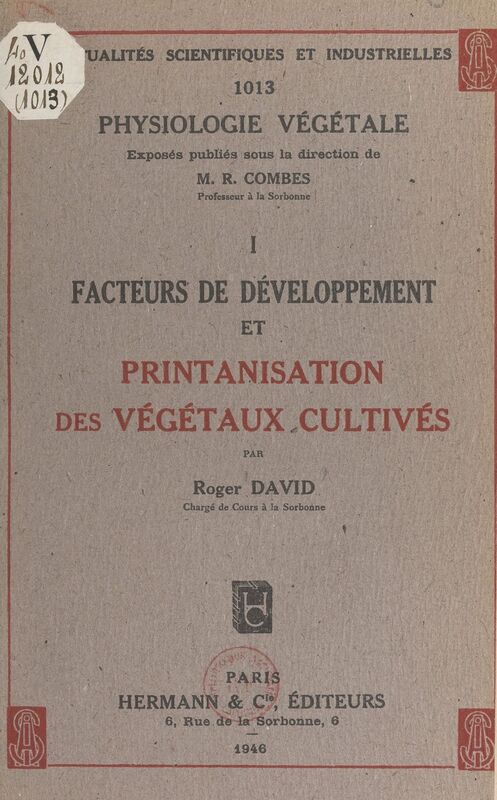 Physiologie végétale (1). Facteurs de développement et printanisation des végétaux cultivés