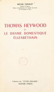 Thomas Heywood et le drame domestique élizabéthain