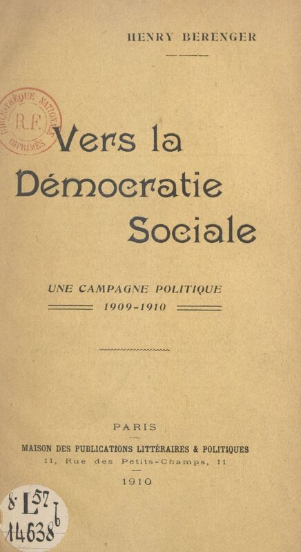 Vers la démocratie sociale Une campagne politique, 1909-1910