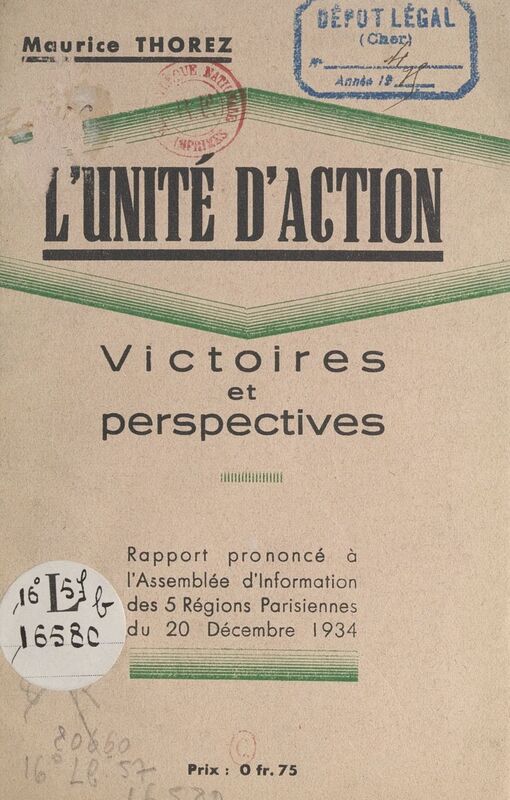 L'unité d'action, victoires et perspectives Rapport prononcé à l'assemblée d'information des 5 régions parisiennes du 20 décembre 1934