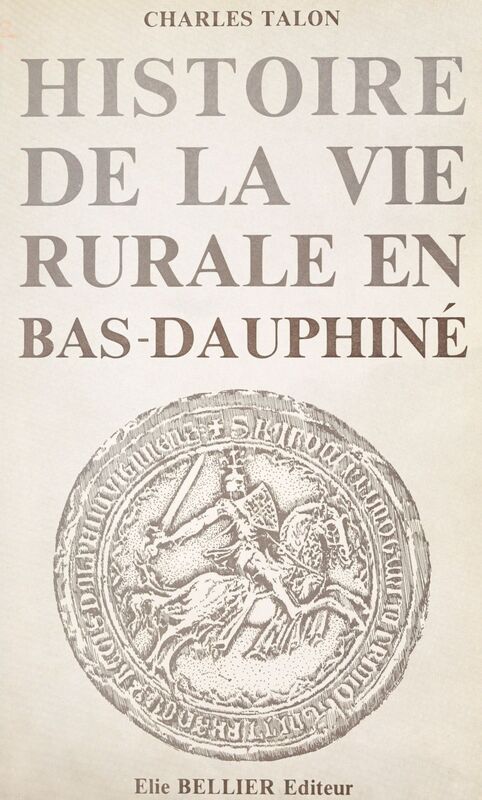 Histoire de la vie rurale en Bas-Dauphiné
