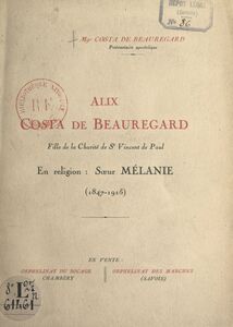 Alix Costa de Beauregard, fille de la Charité de Saint-Vincent-de-Paul En religion : sœur Mélanie (1847-1915)