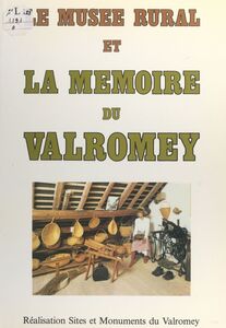 Le Musée rural et la mémoire du Valromey