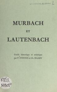Murbach et Lautenbach Guide historique et artistique