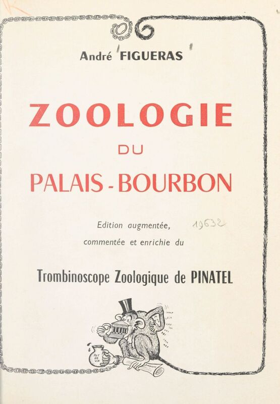 Zoologie du Palais-Bourbon Suivi du Trombinoscope zoologique de Pinatel