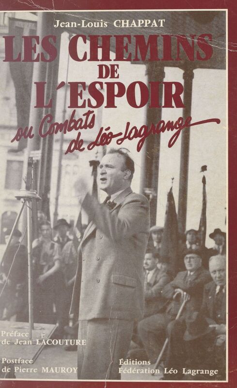 Les chemins de l'espoir Ou Combats de Léo Lagrange