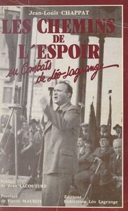 Les chemins de l'espoir Ou Combats de Léo Lagrange