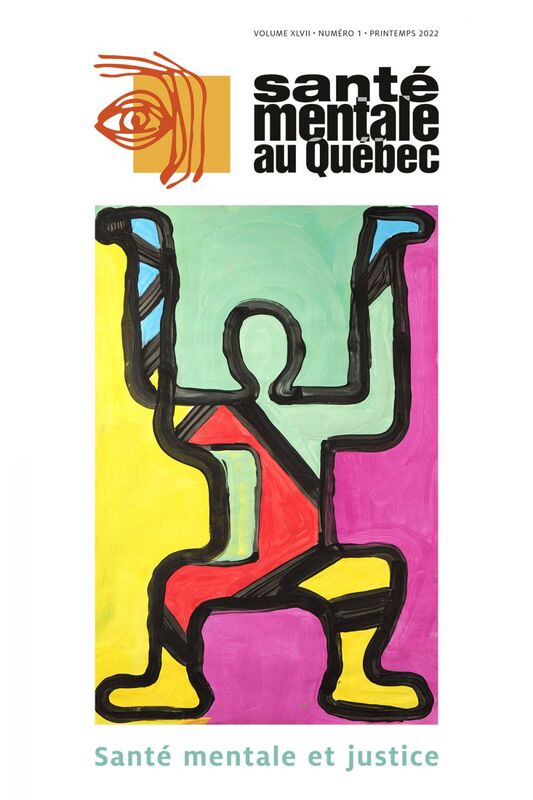 Santé mentale au Québec. Vol. 47 No. 1, Printemps 2022 Santé mentale et justice