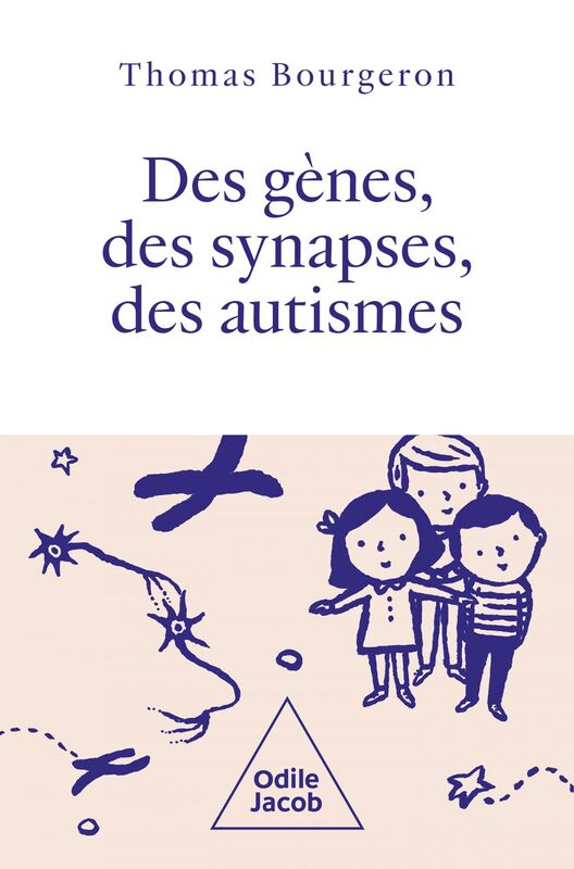 Des gènes, des synapses, des autismes Un voyage vers la diversité des personnes autistes