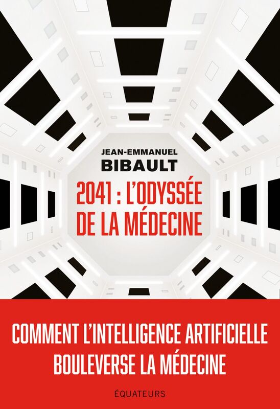 2041, Odyssée de la médecine Comment l’intelligence artificielle bouleverse la médecine ?