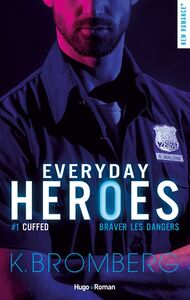 Everyday heroes - Tome 01 Cuffed - épisode 1