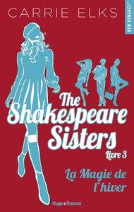 The Shakespeare sisters - Tome 03 La magie de l'hiver
