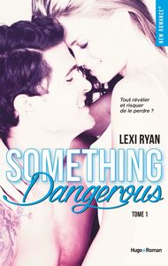 Reckless & Real Something dangerous Episode 4 - tome 1 Something dangerous - Episode 4