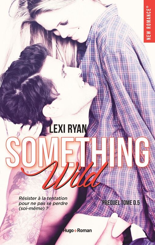 Reckless & Real Something Wild Prequel Something Wild