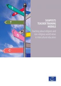 Signposts teacher training module Teaching about religions and non-religious world views in intercultural education