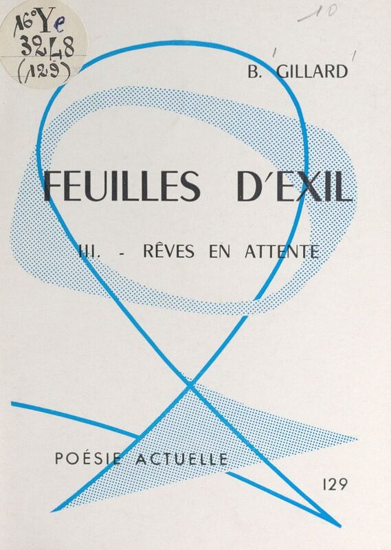 Feuilles d'exil (3). Rêves en attente