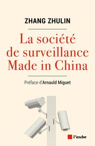 La Société de surveillance Made in China