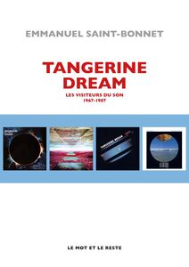 Tangerine Dream Les visiteurs du son 1967-1987