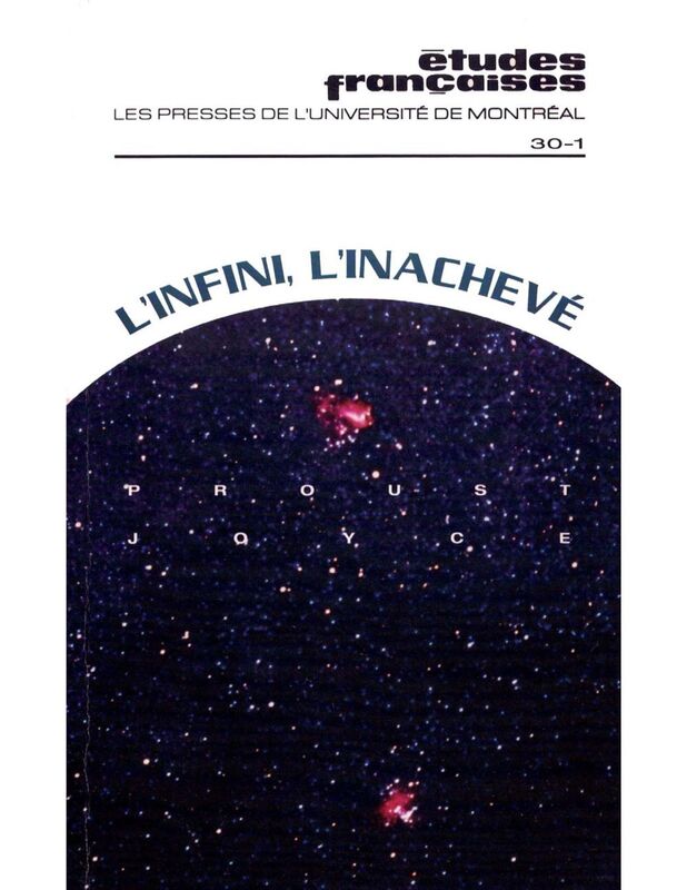 Études françaises. Volume 30, numéro 1, été 1994 L’infini, l’inachevé