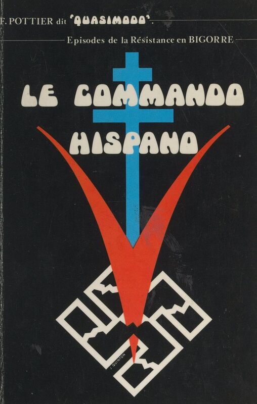 Le commando Hispano Épisodes de la Résistance en Bigorre