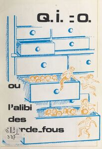 Q.I. zéro Ou L'alibi des garde-fous