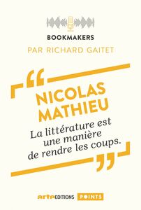 Nicolas Mathieu, un écrivain au travail Bookmakers
